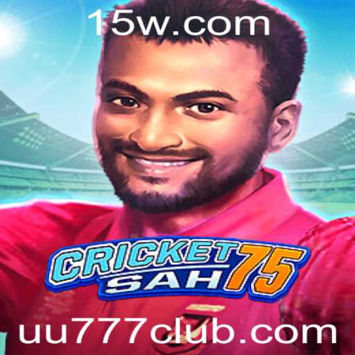 Descubra a Emoção de CricketSah75: O Jogo Revolucionário em Destaque com UU777